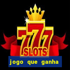 jogo que ganha dinheiro sem fazer deposito